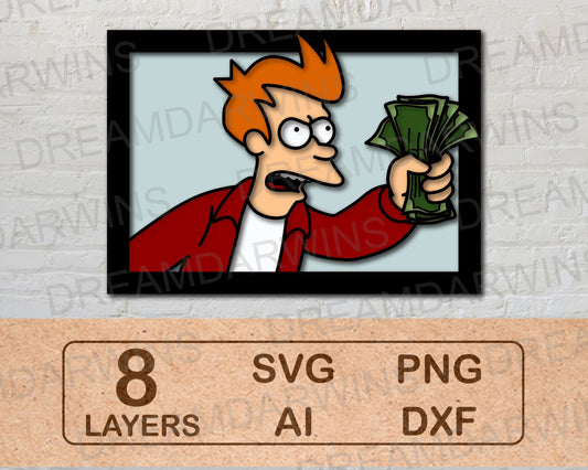 Shut Up & Take My Money Futurama Fry Meme Multilayer Laser Cut files